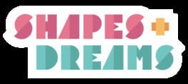 Shapes and Dreams
