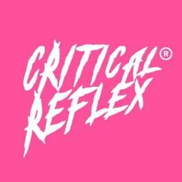 Critical Reflex