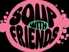 Soup with Friends