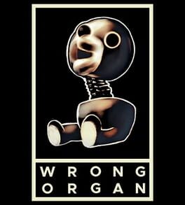 Wrong Organ
