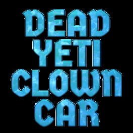 Dead Yeti Clown Car