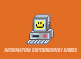 Information Superhighway Games