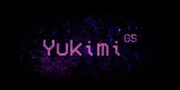 Yukimi GS