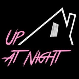 Up at Night