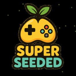Super Seeded