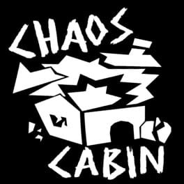 Chaos Cabin