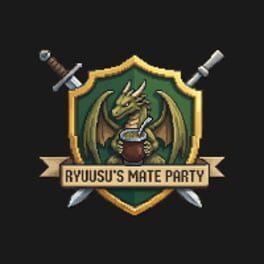 Ryuusu's Mate Party