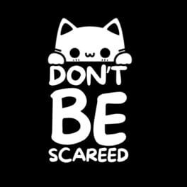 Don't Be Scareed