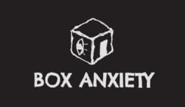 Box Anxiety