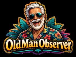 OldManObserver