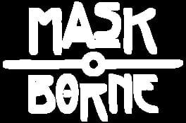 Maskborne