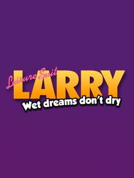 Leisure Suit Larry - Wet Dreams Don't Dry ps4 Cover Art