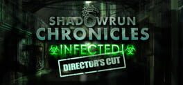 Shadowrun Chronicles: Infected - Director's Cut Game Cover Artwork
