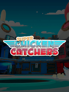 Super Chicken Catchers