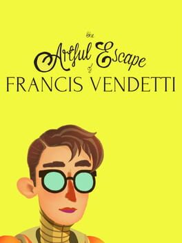 Cover of The Artful Escape of Francis Vendetti