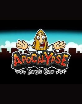Apocalypse: Party's Over Game Cover Artwork