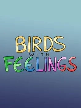 Birds With Feelings