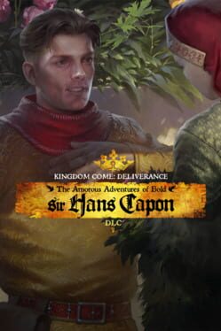 Kingdom Come: Deliverance - The Amorous Adventures of Bold Sir Hans Capon Game Cover Artwork