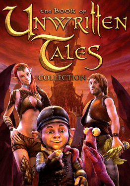 The Book of Unwritten Tales Collection