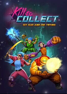 Kill to Collect