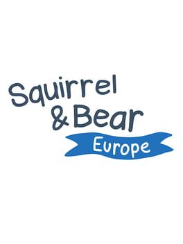 Squirrel & Bear: Europe