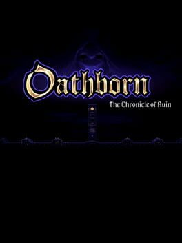 Oathborn: The Chronicle of Ruin