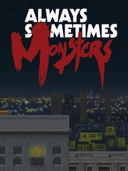 Always Sometimes Monsters Game Cover Artwork