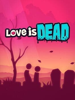 Love is Dead Game Cover Artwork