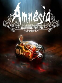 Amnesia: A Machine for Pigs Game Cover Artwork