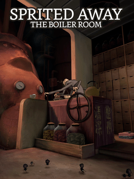 Sprited Away, the Boiler Room