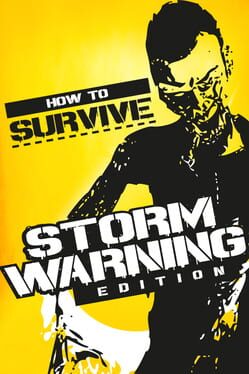 How to Survive: Storm Warning Edition Game Cover Artwork