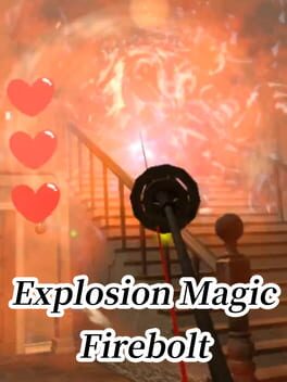 Explosion Magic Firebolt VR