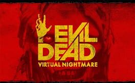 Evil Dead: Virtual Nightmare
