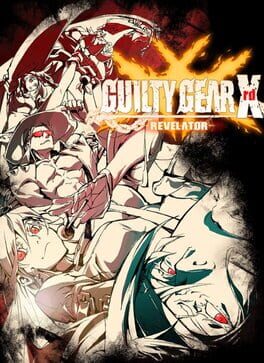 Guilty Gear Xrd: Revelator ps4 Cover Art