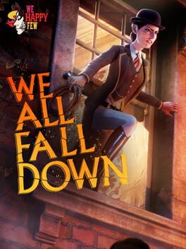 We Happy Few: We All Fall Down