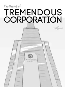 The Secret of Tremendous Corporation