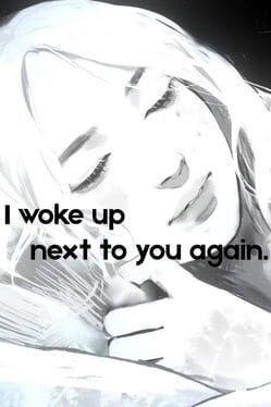 I Woke Up Next to You Again
