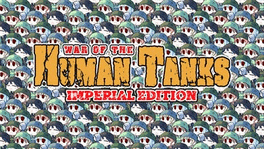 War of the Human Tanks: Imperial Edition