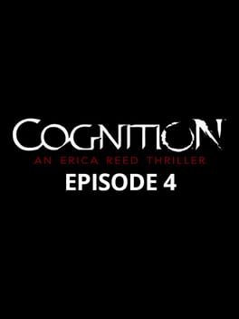 Cognition: An Erica Reed Thriller - Episode 4: The Cain Killer