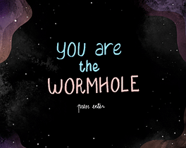 You Are the Wormhole