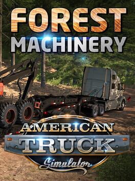 American Truck Simulator: Forest Machinery Game Cover Artwork