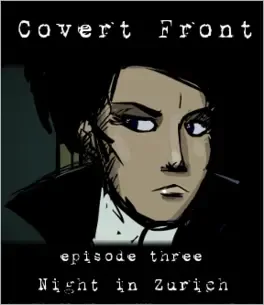 Image de couverture Covert Front: Episode 3 - Night in Zurich