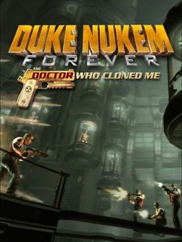 Duke Nukem Forever: The Doctor Who Cloned Me Game Cover Artwork
