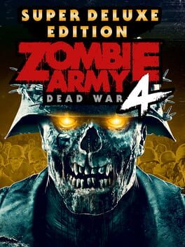 Zombie Army 4: Dead War - Super Deluxe Edition Game Cover Artwork