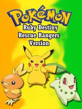 Pokémon Ruby Destiny: Rescue Rangers