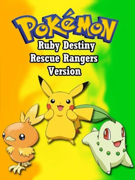 Pokémon Ruby Destiny: Rescue Rangers