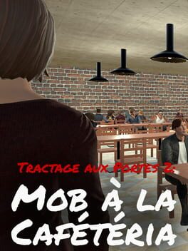 Tractage aux Portes 2: Mob a la Cafeteria Game Cover Artwork