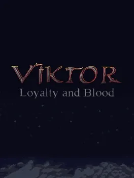 Loyalty and Blood: Viktor Origins