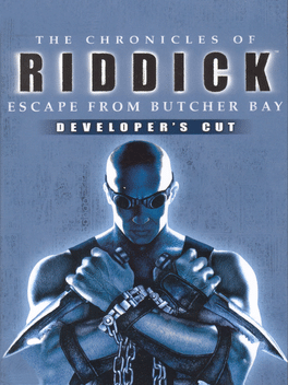 The Chronicles of Riddick: Escape from Butcher Bay - The Developer's Cut