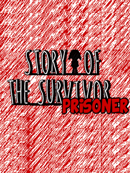 Story of the Survivor: Prisoner
